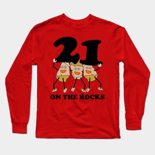 21 on the Rocks Long Sleeve T-Shirt